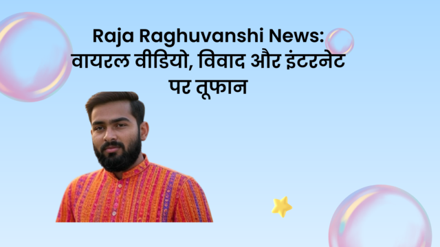 Raja Raghuvanshi News